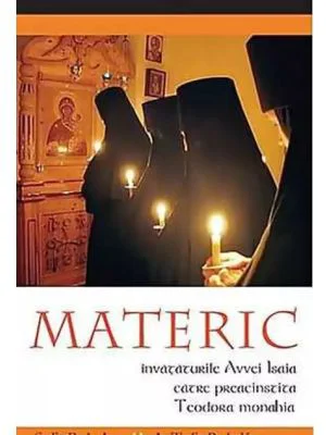 Materic. Invataturile Avvei Isaia catre preacinstita Teodora monahia