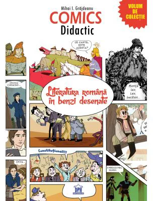 Comics Didactic. Literatura romana in benzi desenate - Mihai I. Grajdeanu