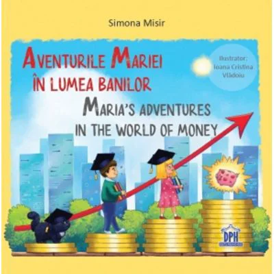 Aventurile Mariei in lumea banilor - Simona Misir