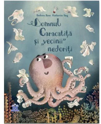 Domnul Caracatita si vecinii nedoriti - Barbara Rose