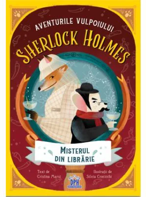 Aventurile vulpoiului SHERLOCK HOLMES. Misterul din librarie, volumul 2 - Cristina Marsi