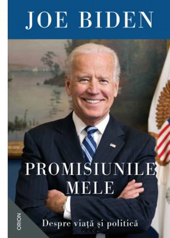 Promisiunile mele. Despre viata si politica - Joe Biden