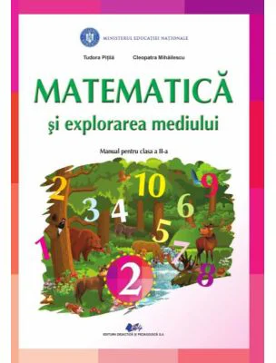 Matematica si explorarea mediului. Manual pentru clasa a 2-a - Tudora Pitila, Cleopatra Mihailescu