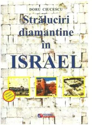 Straluciri diamantine in Israel - Doru Ciucescu