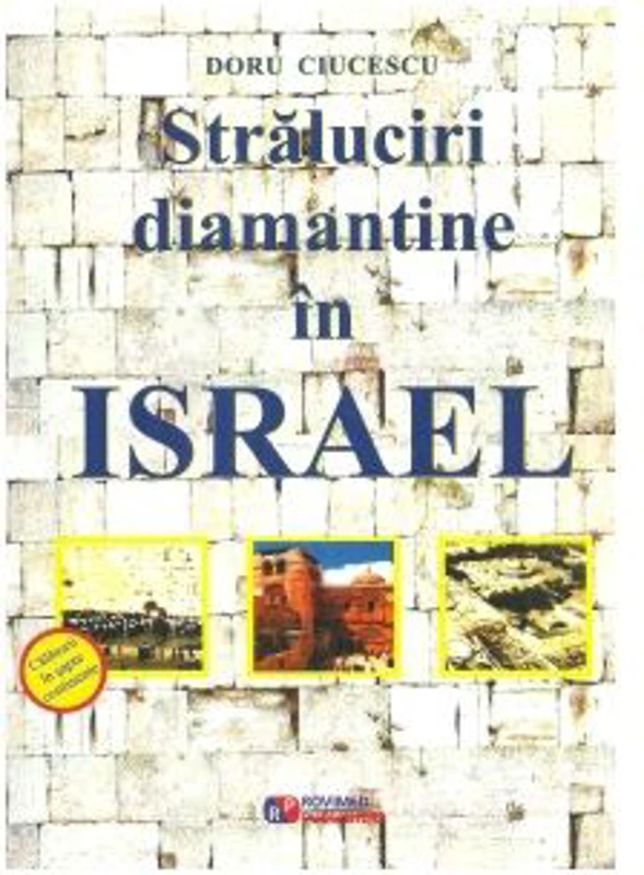 Straluciri diamantine in Israel - Doru Ciucescu