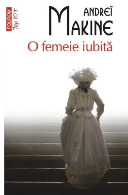 O femeie iubita (editie de buzunar) - Andrei Makine