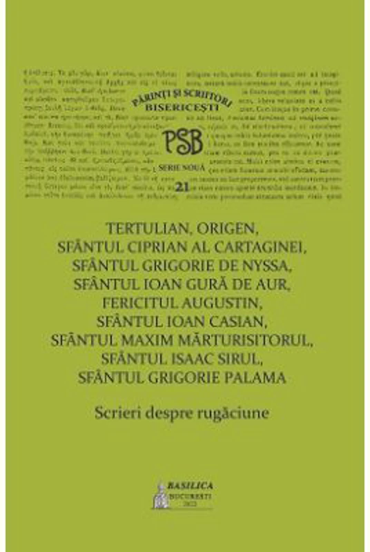 P. S. B. Volumul 21. Scrieri despre rugaciune