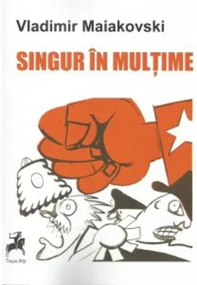 Singur in multime - Vladimir Maiakovski
