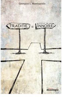 Traditie si innoire - Georgios I. Mantzaridis