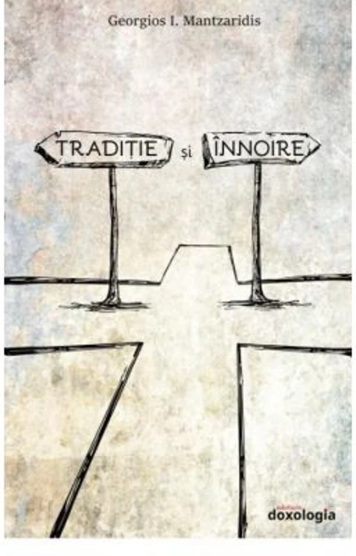 Traditie si innoire - Georgios I. Mantzaridis