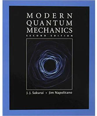 Modern Quantum Mechanics - J. J. Sakurai, Jim Napolitano