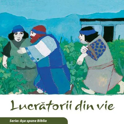 Lucratorii din vie (Seria. Asa spune Biblia) - Kees de Kort