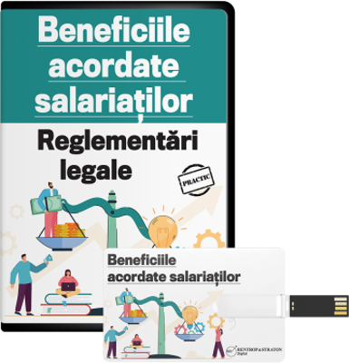 Beneficiile acordate salariatilor. Reglementari legale