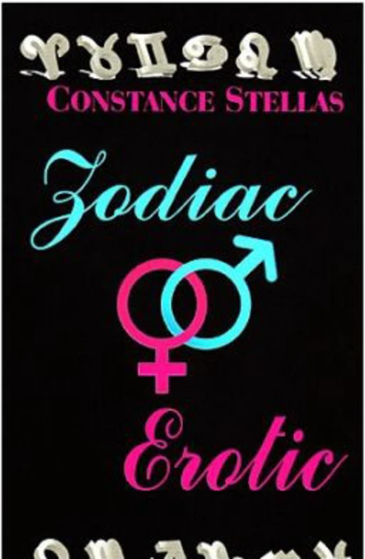 Zodiac erotic. Astrologie intre cearceafuri - Constance Stellas