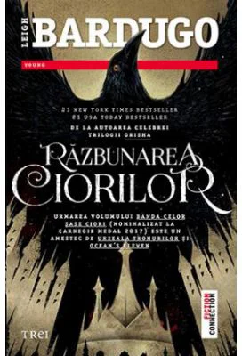 Razbunarea ciorilor - Leigh Bardugo