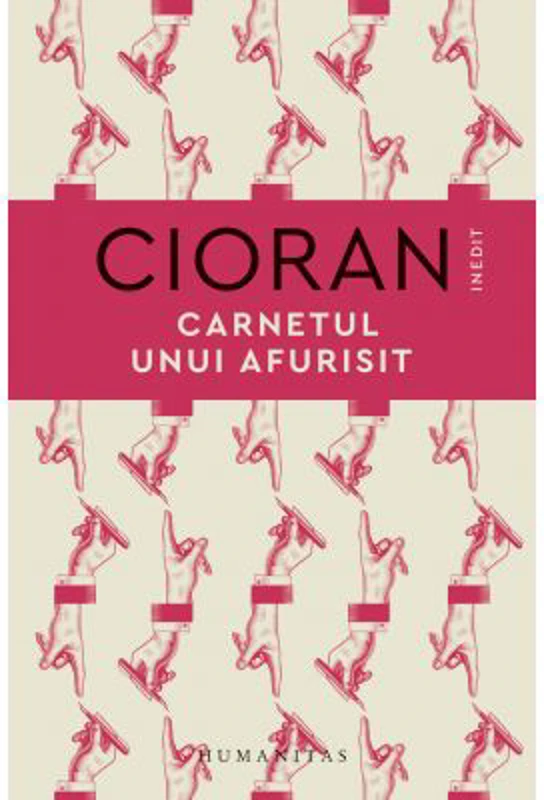 Carnetul unui afurisit - Emil Cioran