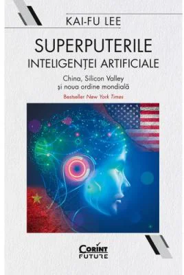 Superputerile inteligentei artificiale - Kai-Fu Lee