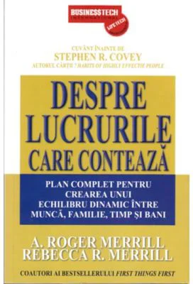 Despre lucrurile care conteaza - A. Roger Merrill