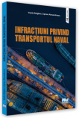 Infractiuni privind transportul naval - Vasile Draghici, Ciprian Alexandrescu