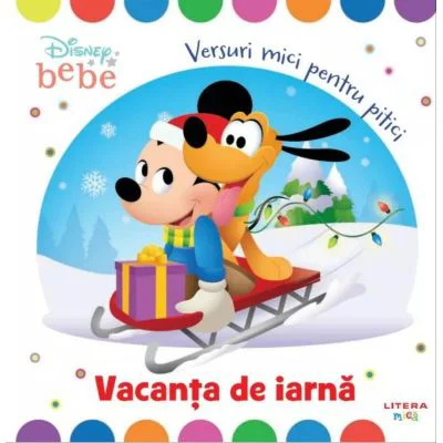 Disney Bebe. Vacanta de iarna. Versuri mici pentru pitici
