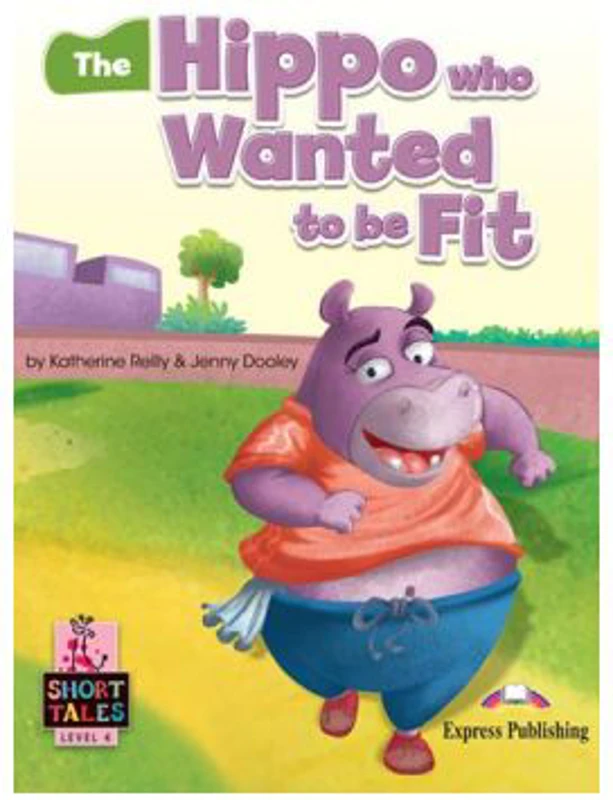 Literatura adaptata pentru copii The Hippo that wanted to be fit cu digibook app. - Jenny Dooley
