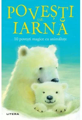 Povesti de iarna. 10 povesti magice cu animalute
