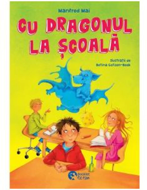 Cu dragonul la scoala - Manfred Mai