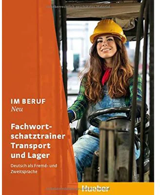 Im Beruf NEU Fachwortschatztrainer Transport und Lager - Dagmar Giersberg