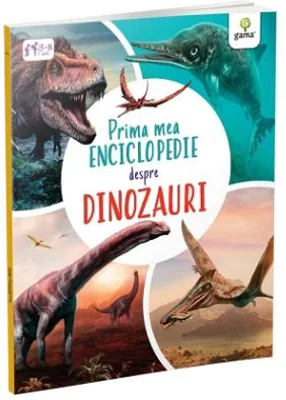 Prima mea enciclopedie despre dinozauri
