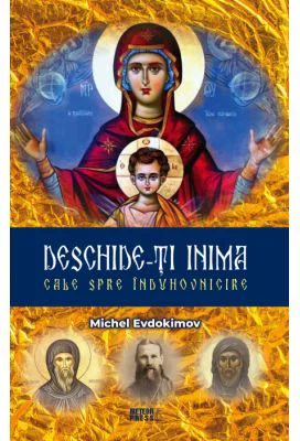 Deschide-ti inima Cale spre induhovnicire - Michel Evdokimov