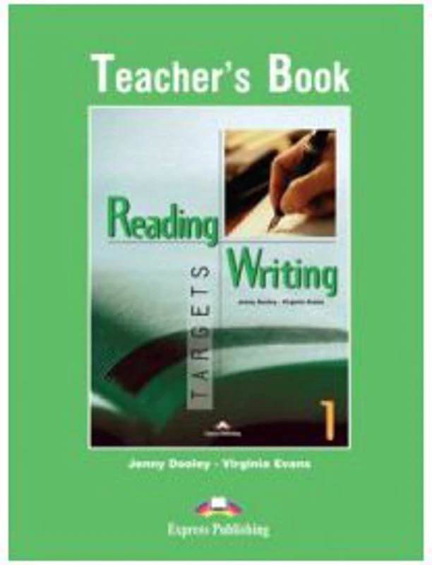 Reading and Writing, Targets 1, Teacher's Book Curs de limba engleza - Virginia Evans
