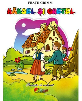 Hansel si Gretel. Poveste de colorat - Fratii Grimm