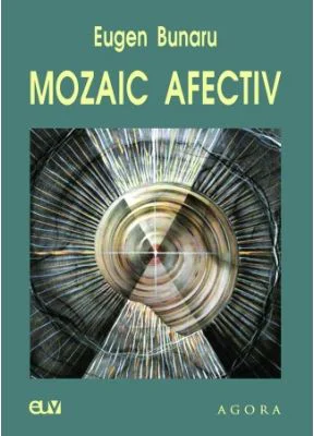Mozaic afectiv - Eugen Bunaru