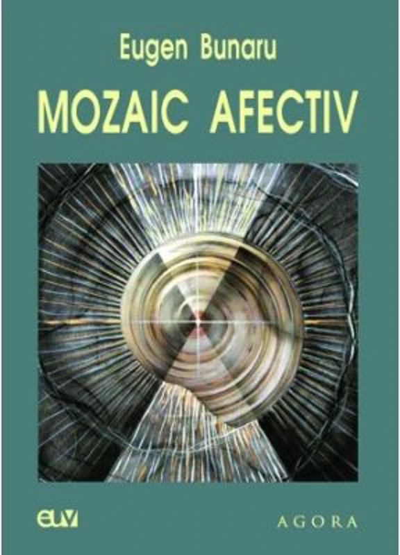Mozaic afectiv - Eugen Bunaru
