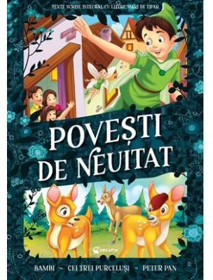 Povesti de neuitat. Bambi, Cei trei purcelusi, Peter Pan