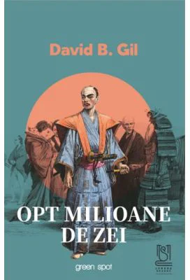 Opt milioane de zei - David B. Gil