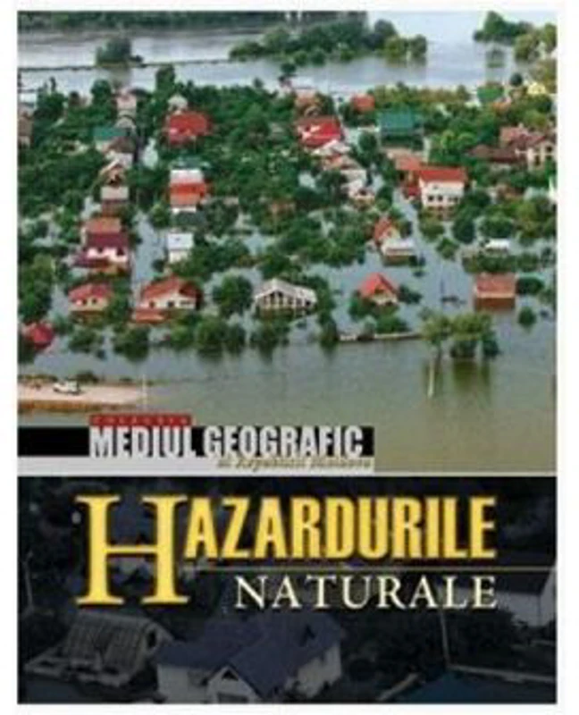 Hazardurile naturale - Valeriu Cazac, Ilien Boian, Nina Volontir