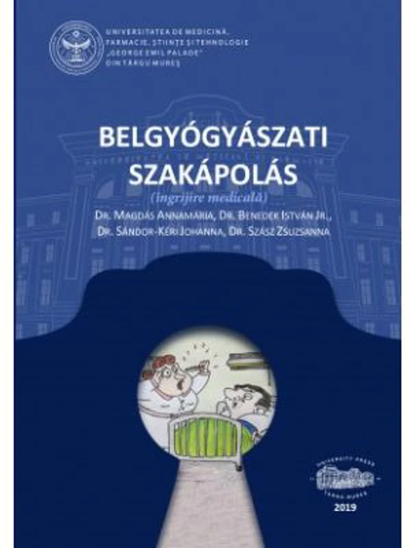 Belgyogyaszati szakapolas. Ingrijire medicala - Magdas Annamaria, Benedek Istvan Jr., Sandor-Keri Johanna, Szasz Zsuzsanna Agnes