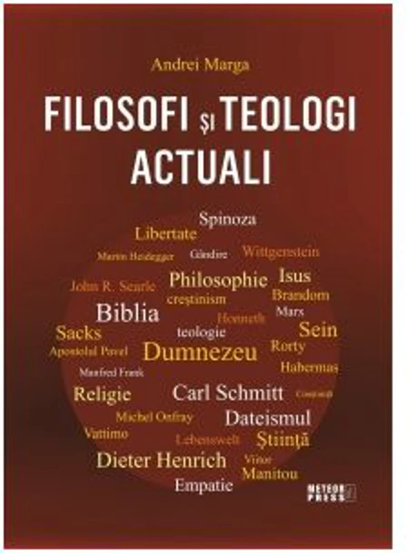 Filosofi si teologi actuali - Andrei Marga