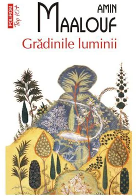 Gradinile luminii (editie de buzunar) - Amin Maalouf