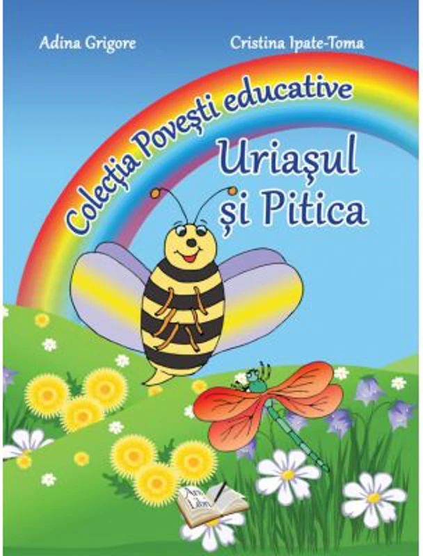 Uriasul si pitica. Colectia Povesti Educative - Cristina Ipate-Toma
