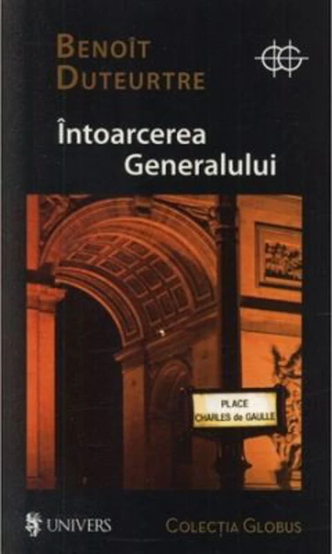 Intoarcerea generalului - Benoit Duteurtre