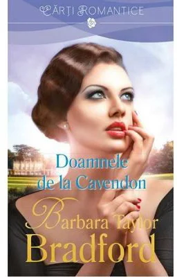 Doamnele de la Cavendon - Barbara Taylor Bradford