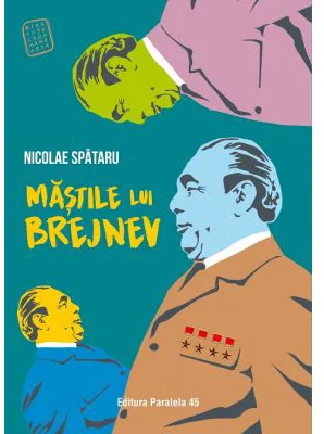 Mastile lui Brejnev - Nicolae Spataru