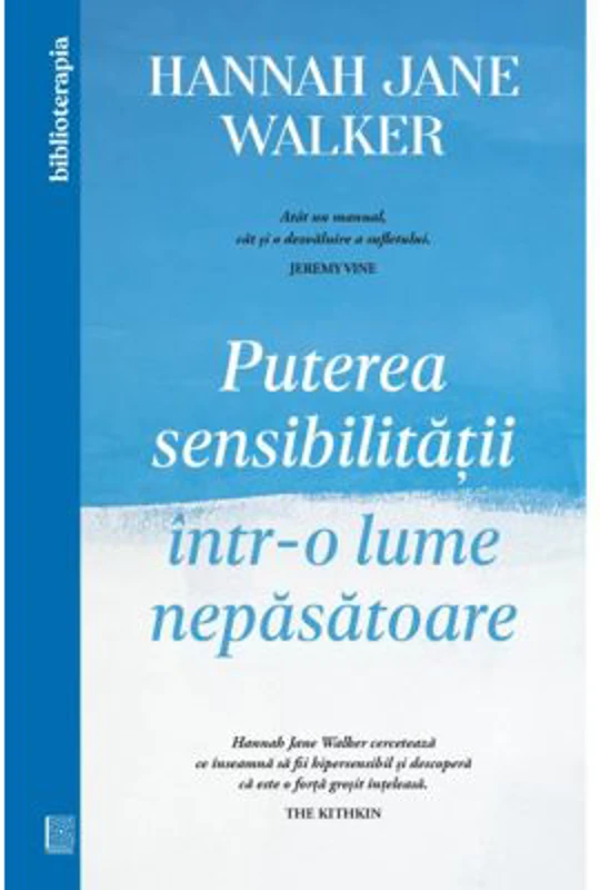 Puterea sensibilitatii intr-o lume nepasatoare - Hannah Jane Walker