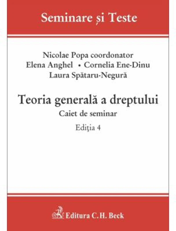 Teoria generala a dreptului. Caiet de seminar. Editia 4 - Nicolae Popa