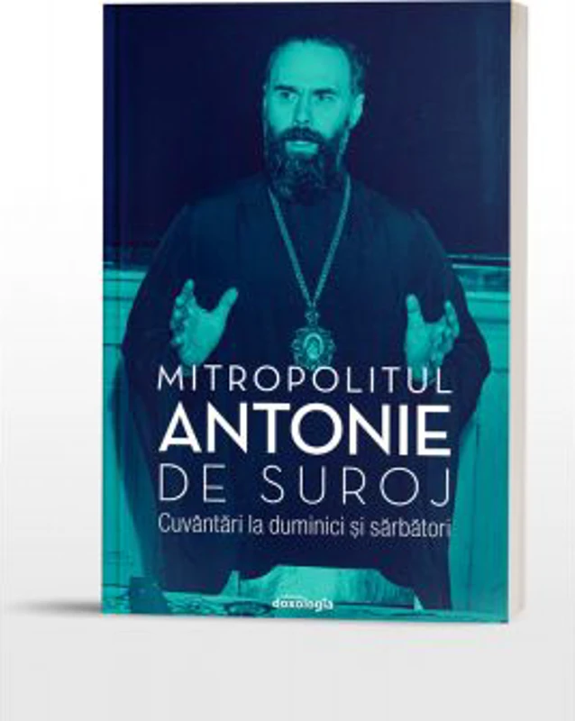 Cuvantari la duminici si sarbatori - Mitropolit Antonie de Suroj