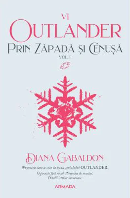 Prin zapada si cenusa vol 2 (Seria OUTLANDER, partea a 4-a) - Diana Gabaldon