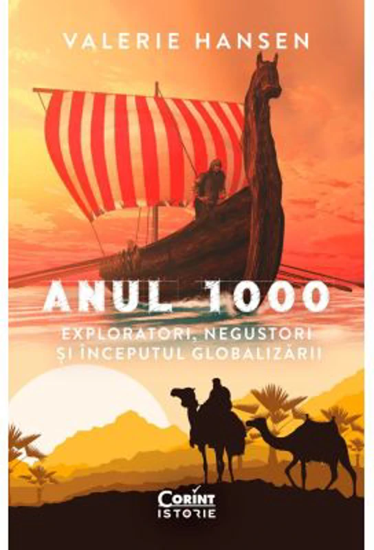 Anul 1000. Exploratori, negustori si inceputul globalizarii - Valerie Hansen