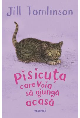 Pisicuta care voia sa ajunga acasa - Jill Tomlinson